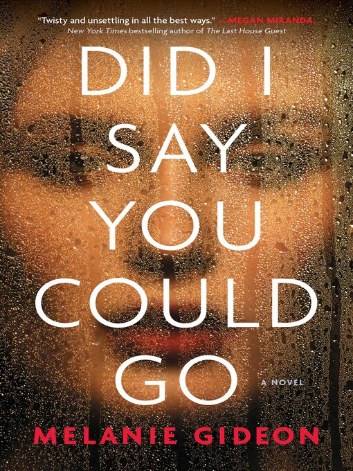 Title details for Did I Say You Could Go by Melanie Gideon - Available